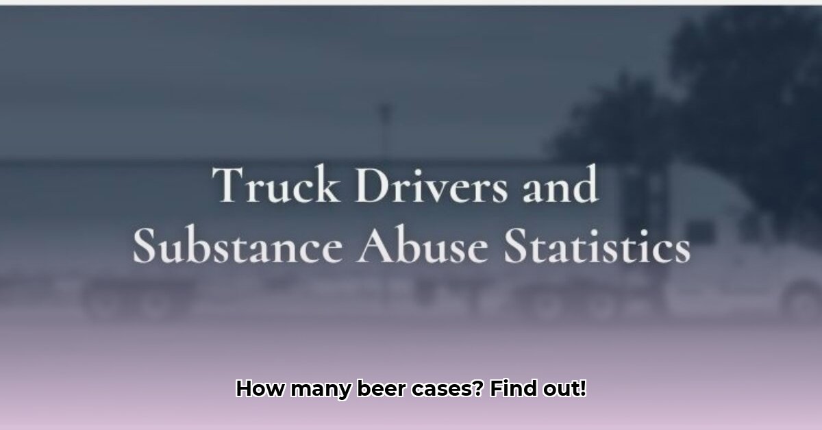 how-many-cases-of-beer-fit-in-a-tractor-trailer